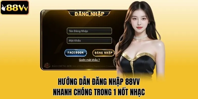 Hướng Dẫn Đăng Nhập 88vv Nhanh Chóng Trong 1 Nốt Nhạc
